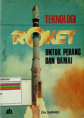 TEKNOLOGI ROKET UNTUK PERANG DAN DAMAI
